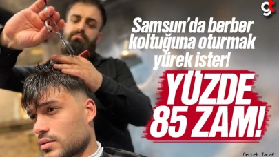 Samsun'da saç sakal traşı ücretlerine yüzde 85 zam yapıldı