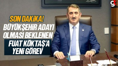 Fuat Köktaş'a yeni görev