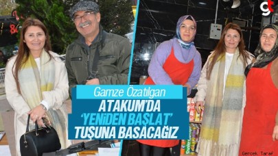 Gamze Özatılgan: Atakum'da 'Yeniden Başlat' tuşuna basacağız