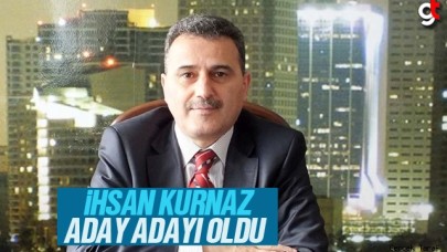 İhsan Kurnaz, AK Parti İlkadım Belediye Başkan Aday Adayı Oldu