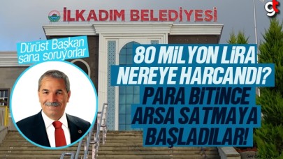 İlkadım Belediyesi'nin arsa satışına meclisten red çıktı, 80 Milyon lira nerede?