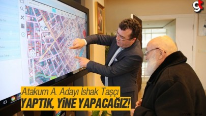 İshak Taşçı: Yaptık, yine yapacağız