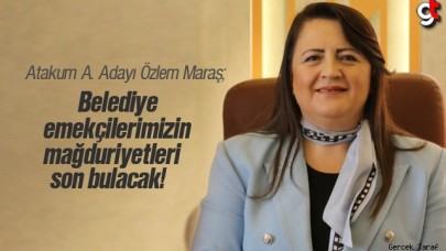 Özlem Maraş: Belediye emekçilerimizin mağduriyetleri son bulacak!