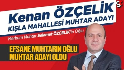  Kışla Mahallesi Muhtar Adayı Kenan Özçelik projelerini konuşturuyor