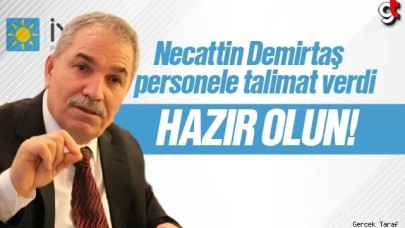 Necattin Demirtaş personele talimat verdi, 'konferans salonunda toplanın!'