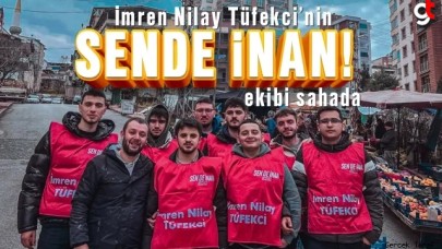 İmren Nilay Tüfekci'nin 'Sende İnan' ekibi sahada