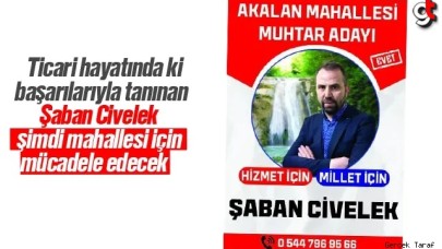 Şaban Civelek, Atakum'un Akalan Mahallesi Muhtarlığı İçin Aday