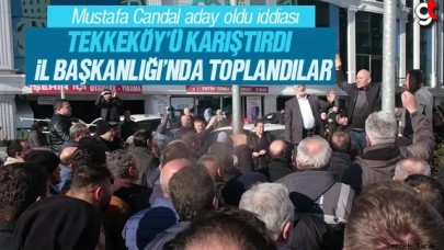 Tekkeköy'de Mustafa Candal tepkisi, Samsun İl Başkanlığı'nda toplandılar