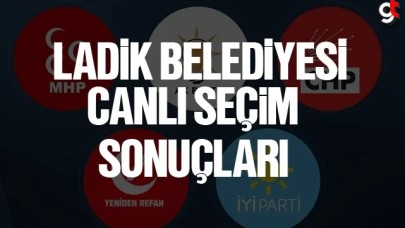 Ladik seçim sonuçları 2024 yerel seçim son dakika anlık canlı