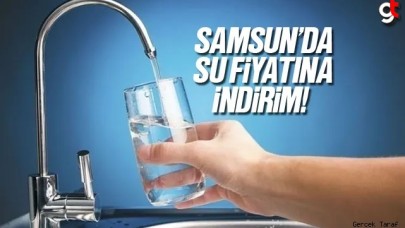 Samsun'da su fiyatına indirim yapıldı