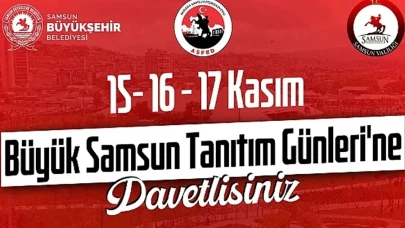 Büyük Samsun Tanıtım Günleri Ankara’da Başlıyor