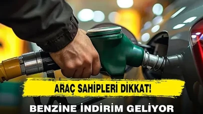 Benzin Fiyatına İndirim Geliyor