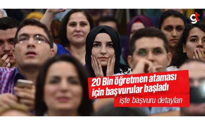 20 Bİn Öğretmen Aamaları İçin Başvuru Tarihi ve Başvuru Şartları