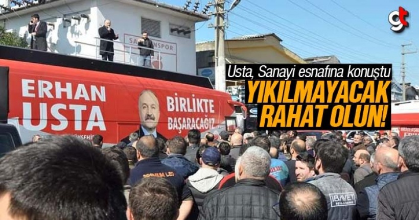 Ehan Usta, 'Sanayi Yıkılmayacak, Rahat Olun'