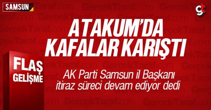 Atakum'da Kafalar Karıştı