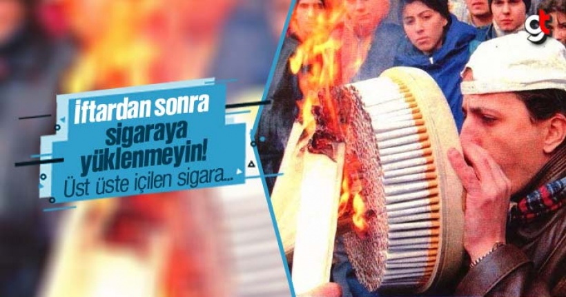 İftardan sonra üst üste sigara içmenin zararları