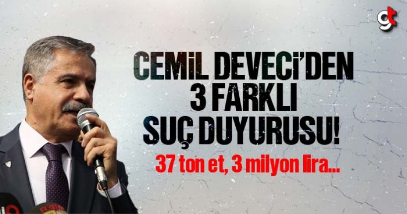 Cemil Deveci, 3 farklı suç duyurusunda bulundu