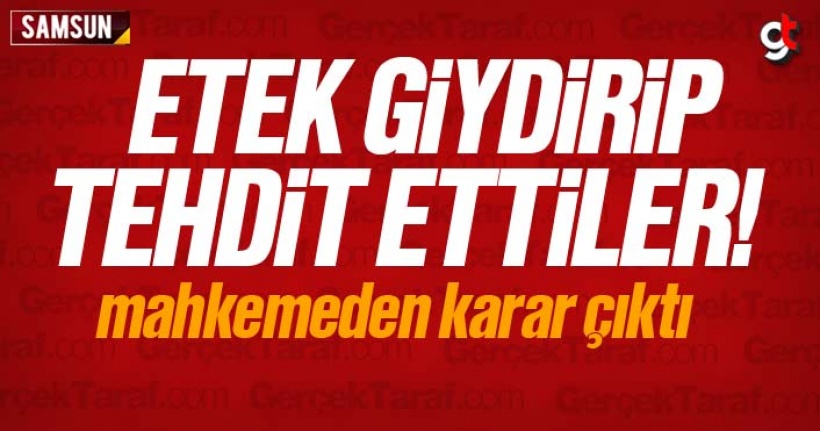 Etek giydirip şantaj yapan zanlılara mahkemeden karar çıktı