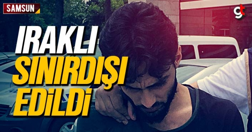 Iraklı sınırdışı edildi