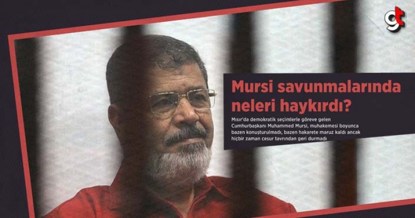 Muhammed Mursi Mahkemede Neler Söyledi?