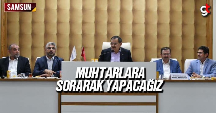 Mustafa Demir, 'Muhtarlara sorarak yapacağız'