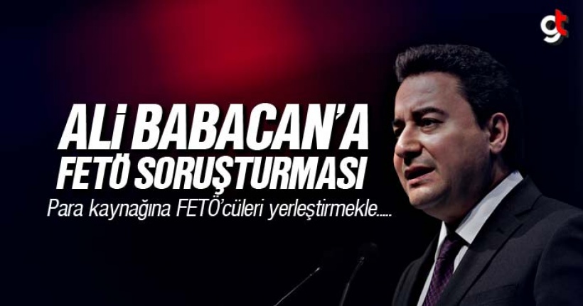 Ali Babacan'ın FETÖ soruşturması genişletiliyor