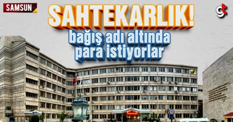 Sahtekarlık! Bağış adı altında para istiyorlar