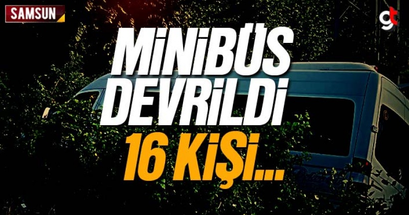 Samsun'da minibüs şarampole yuvarlandı