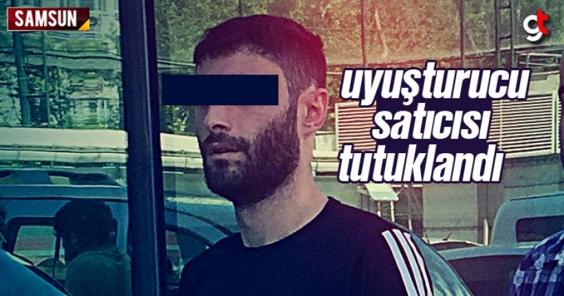 Samsun'da uyuşturucu satıcısına tutuklama