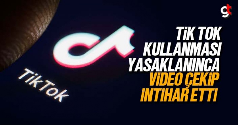 Tik Tok kullanması yasaklanınca video çekip intihar etti