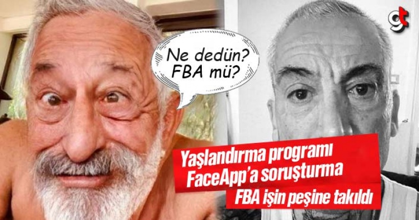 Yaşlandırma uygulaması FaceApp'a soruşturma açılacak