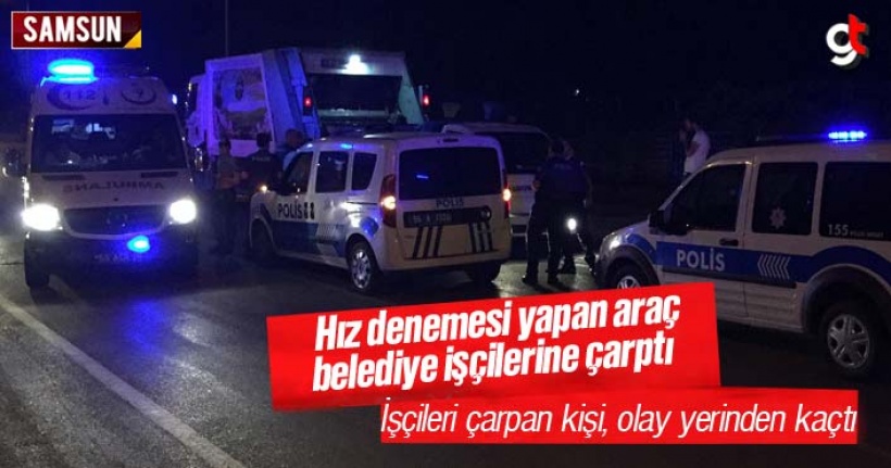 Belediye işçilerine çarptıktan sonra kaçtı