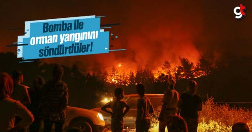 Bomba ile orman yangınını söndürdüler