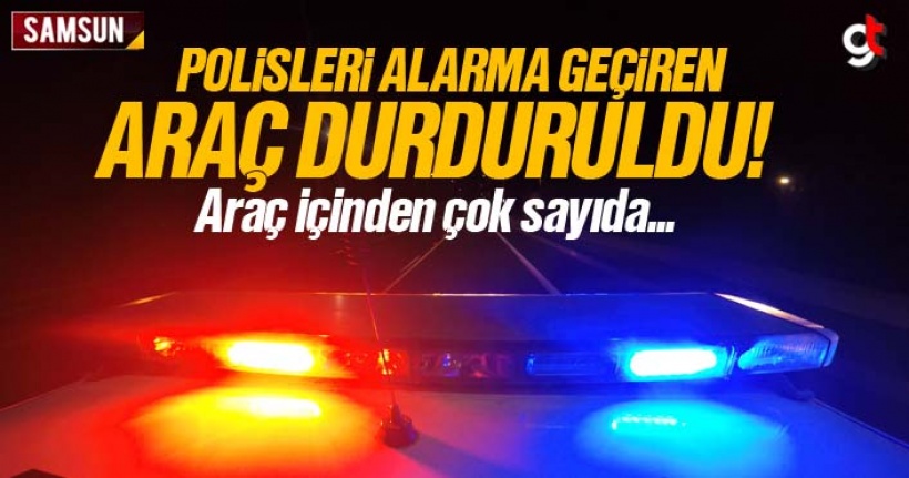 Samsun Haber: Polisleri alarma geçiren araç duruldu