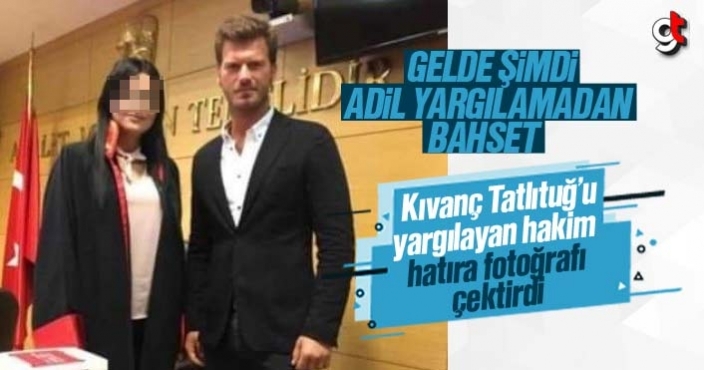 Kıvanç Tatlıtuğ'u yargılayan hakim hatıra fotoğrafı çektirdi