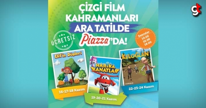 Sevilen çizgi film kahramanları ara tatilde Piazza'da