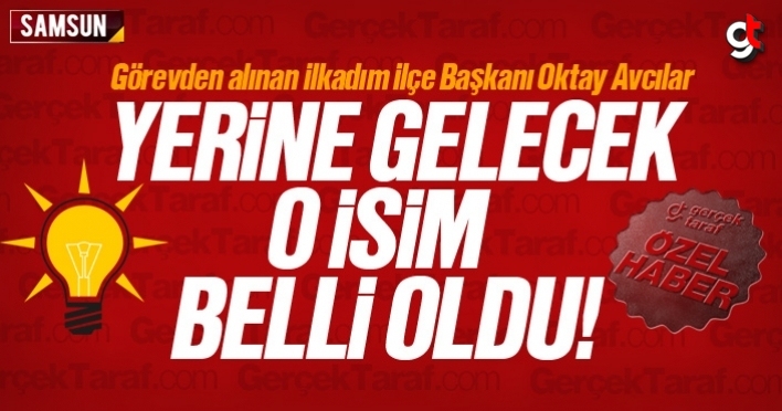 AK Parti İlkadım İlçe Başkanı belli oldu