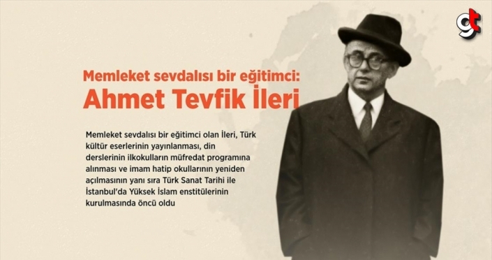 Memleket sevdalısı bir eğitimci: Ahmet Tevfik İleri