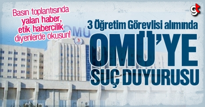 OMÜ’nün Öğretim Görevlisi alımına suç duyurusu