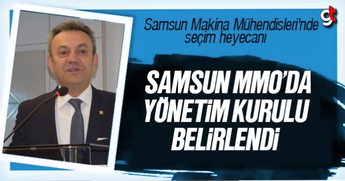 MMO Samsun Şubesi yönetim kurulu belli oldu