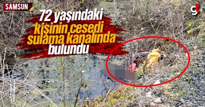 Cesedi sulama kanalında bulundu