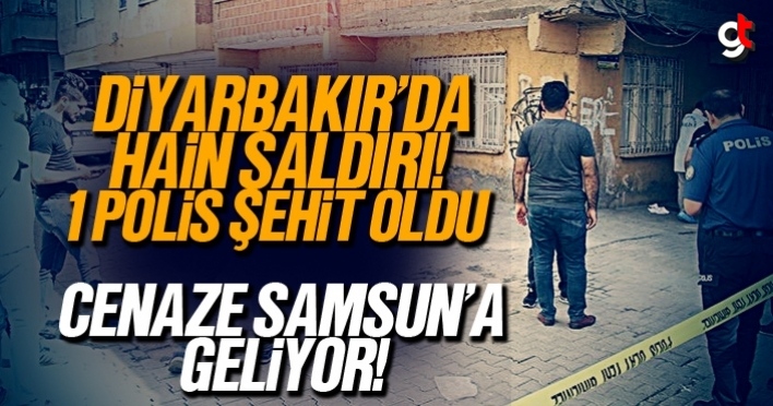 Diyarbakır’da hain saldırıda Samsunlu polis şehit oldu