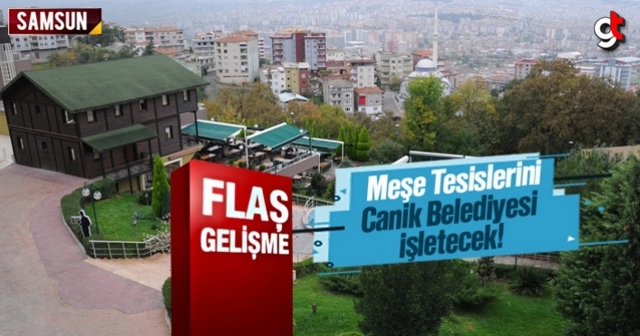 Meşe Tesisleri, tekrar Canik Belediyesi tarafından işletilecek