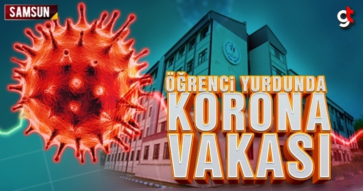 İlkadım Kız Öğrenci Yurdu’nda Koronavirüs Vakası