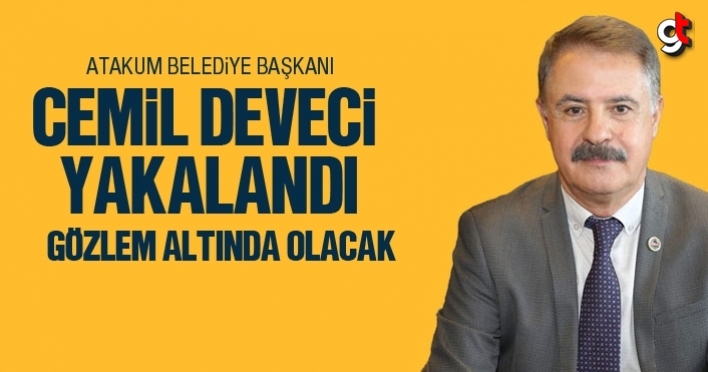 Atakum Belediye Başkanı Cemil Deveci'de yakalandı