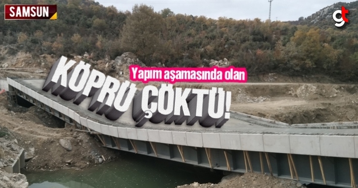 Daha yapılmadan köprü çöktü