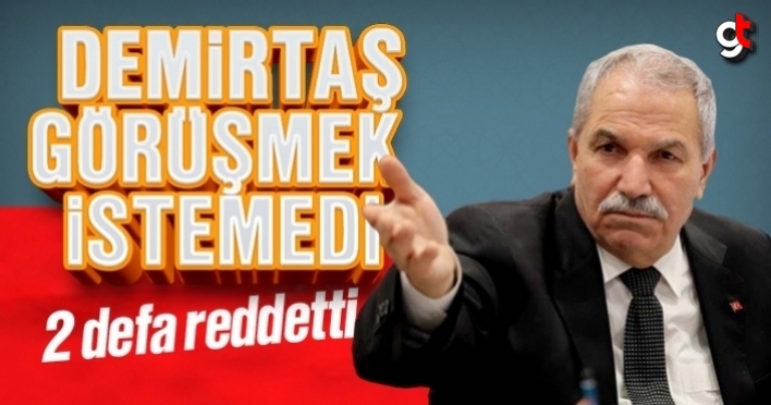 Necattin Demirtaş görüşmek istemedi, 2 defa reddetti