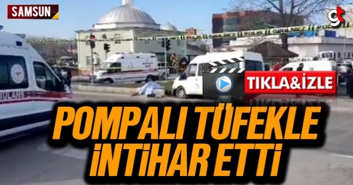 Samsun Terme’de pompalı tüfek ile intihar etti