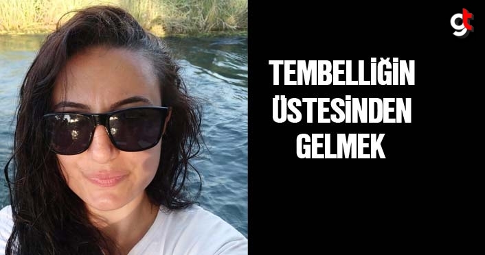 Natavan Aleskerova, Tembelleğin üstesinden gelmek