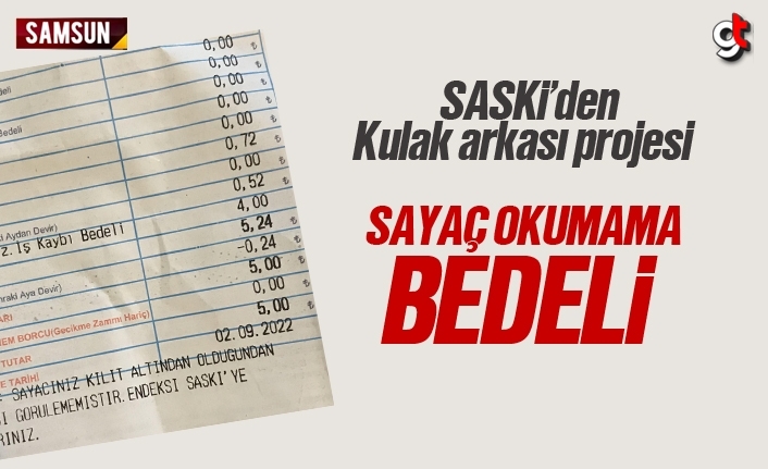 SASKi, sayaç okumama bedeli ile para alıyor